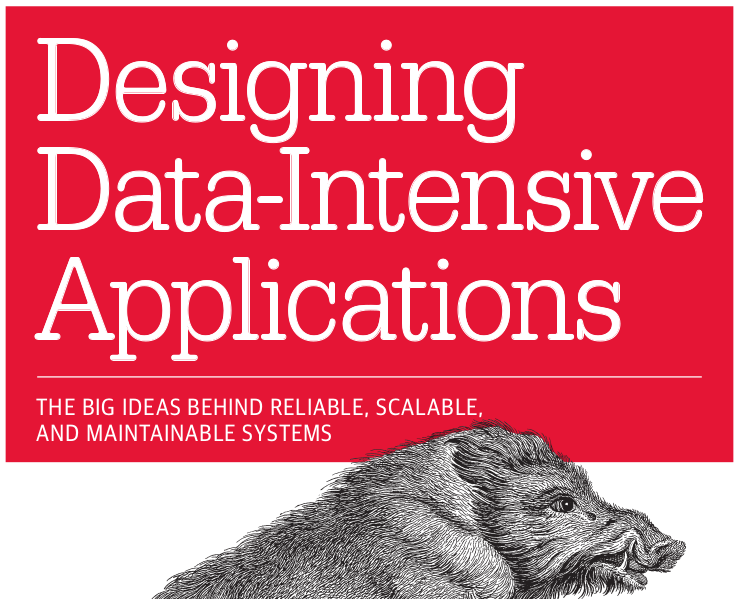 Designing Data-Intensive Applications by Martin Kleppmann